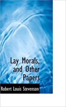 Lay Morals, and Other Papers