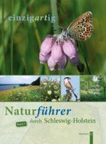 Einzigartig. Naturführer Durch Schleswig-Holstein, Band 3
