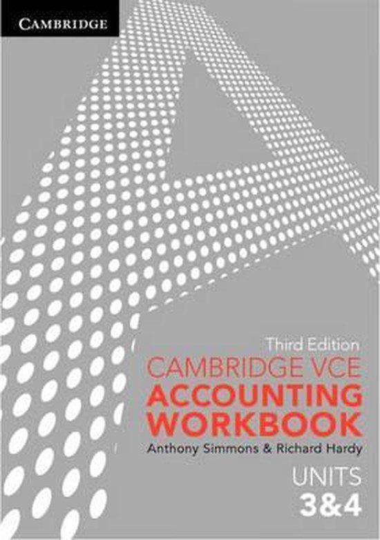 Cambridge VCE Accounting Units 3 and 4 Workbook, Anthony Simmons
