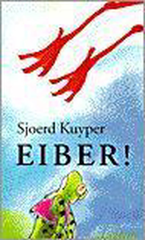 Eiber! (Kinderboekenweekgeschenk 2000)