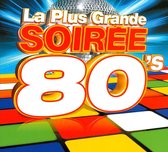 La Plus Grande Soiree 80S