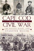 Civil War Series - Cape Cod and the Civil War