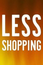 Less Shopping