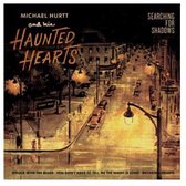 Michael Hurtt & The Haunted Hearts - Searching For Shadows (7" Vinyl Single)
