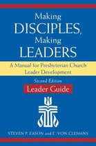 Making Disciples, Making Leaders--Leader Guide, Second Edition