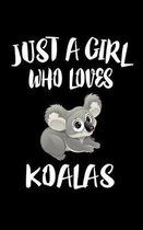 Just A Girl Who Loves Koalas