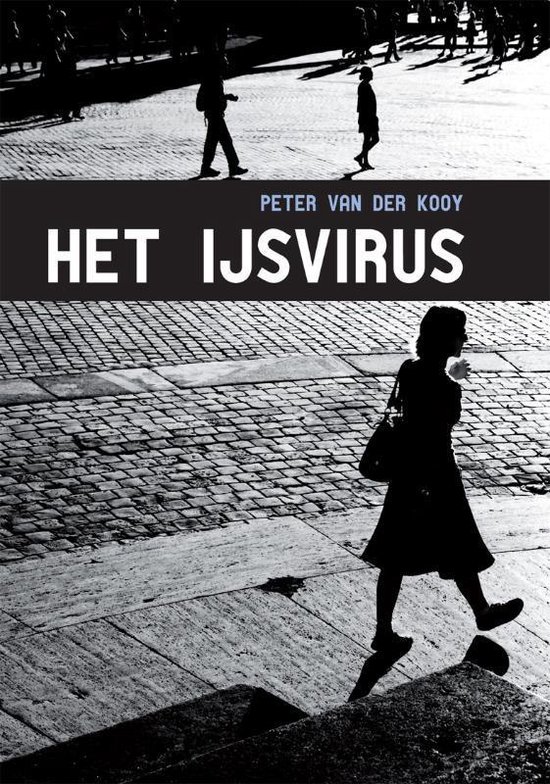 Cover van het boek 'Het ijsvirus' van Peter van der Kooy