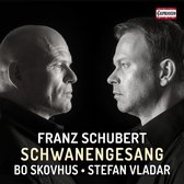 Stefan Vladar Bo Skovhus - Schwanengesang D. 957 (CD)
