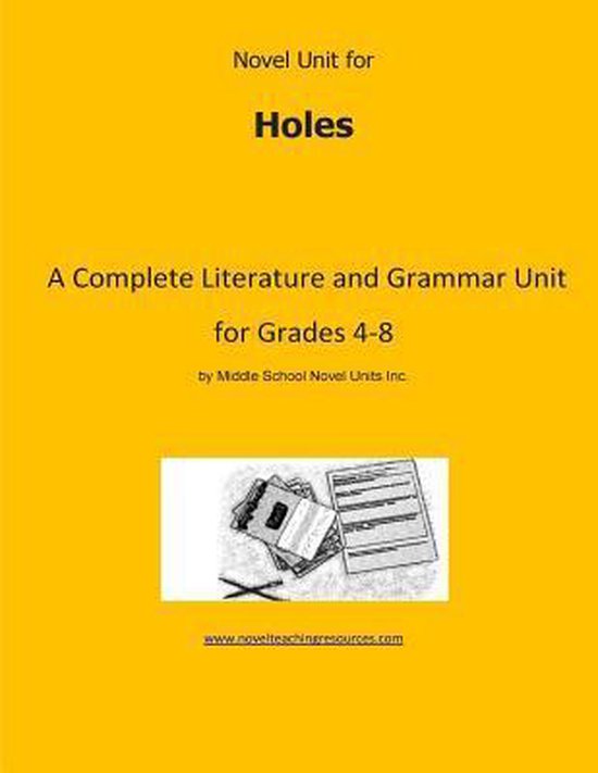 Novel Unit for Holes 9781491082874 Middle School Novel Units Inc