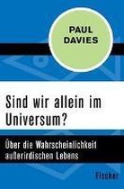 Davies, P: Sind wir allein im Universum?