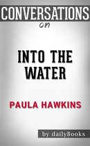Into the Water: A Novel by Paula Hawkins Conversation Starters