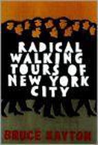 Radical Walking Tours Of New York...
