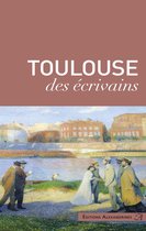 Terres d'écrivains - Toulouse des écrivains