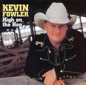 Kevin Fowler - High On The Hog (CD)