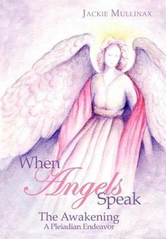 When Angels Speak, Jackie Mullinax 9781463415440 Boeken