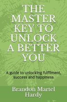 The Master Key to Unlock a Better You