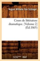 Litterature- Cours de Litt�rature Dramatique. [Volume 2] (�d.1865)
