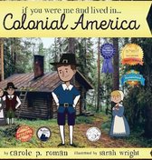 If You Were Me and Lived In... Historical- If You Were Me and Lived in... Colonial America
