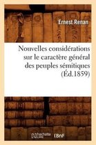 Sciences Sociales- Nouvelles Consid�rations Sur Le Caract�re G�n�ral Des Peuples S�mitiques (�d.1859)