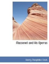 Massenet and His Operas