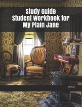 Study Guide Student Workbook for My Plain Jane