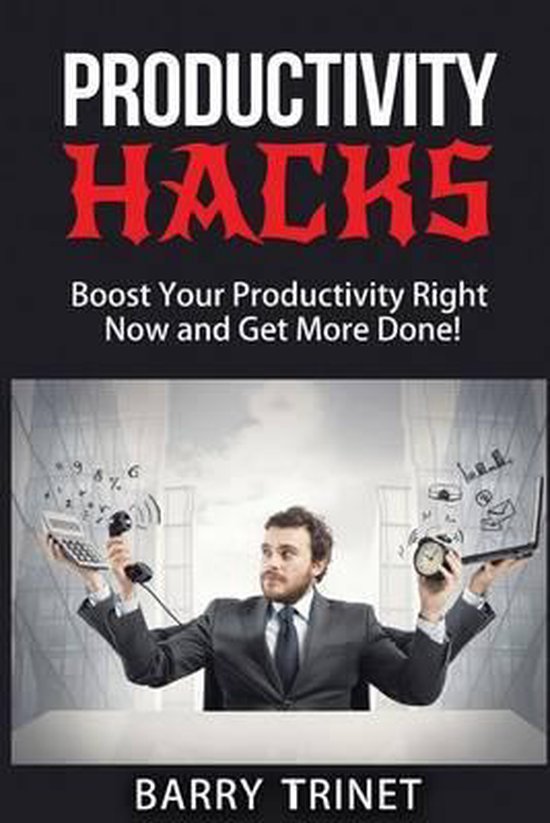 Improve Your Life Now- Productivity Hacks - cover