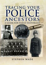 Tracing Your Ancestors - Tracing Your Police Ancestors