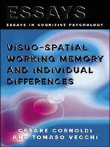 Essays in Cognitive Psychology - Visuo-spatial Working Memory and Individual Differences
