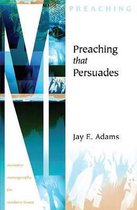 Preaching That Persuades