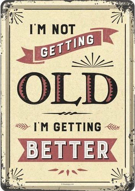 I'm Not Getting Old, I'm Getting Better - Metalen Postcard