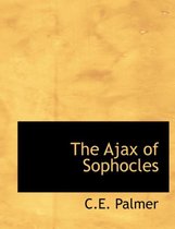 The Ajax of Sophocles