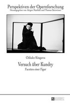 Perspektiven der Opernforschung 22 - Versuch ueber Kundry