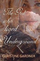 The Girl who lived Underground