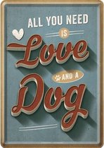 All You Need Is Love And A Dog - Metalen Postcard