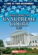 Look at Your Government- What Does the U.S. Supreme Court Do?