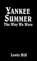 Yankee Summer: The Way We Were