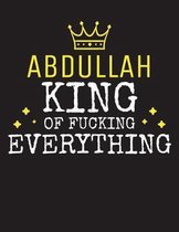 ABDULLAH - King Of Fucking Everything