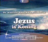 De Mooiste Opwekkingsliederen: Jezus is Koning (2 CD set, Samenzang uit Nijverdal)