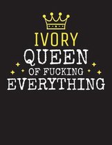 IVORY - Queen Of Fucking Everything