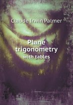 Plane trigonometry with tables