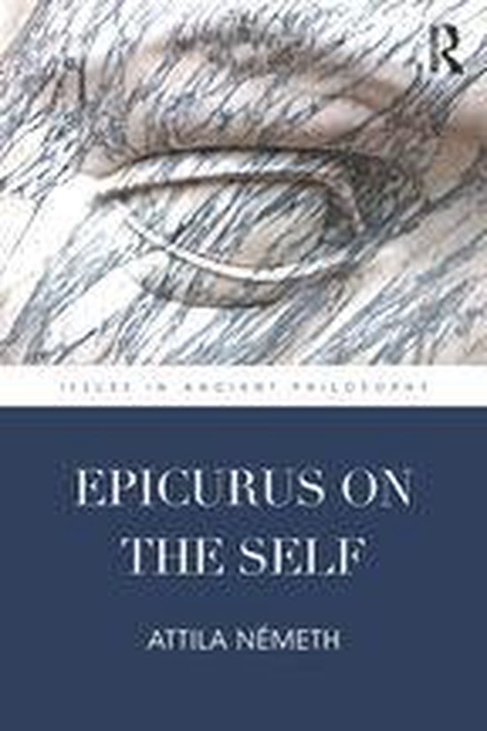Issues in Ancient Philosophy - Epicurus on the Self - cover