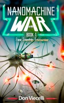 Nanomachine Wars 2 - Nanomachine War - Book 1, First Starship Encounter