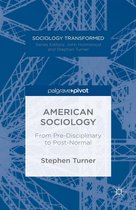 Sociology Transformed - American Sociology
