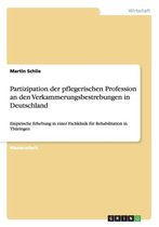 Partizipation der pflegerischen Profession an den Verkammerungsbestrebungen in Deutschland