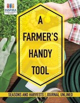 A Farmer's Handy Tool Seasons and Harvests Journal Unlined