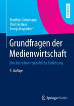 Springer-Lehrbuch - Grundfragen der Medienwirtschaft