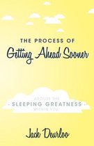 The Process of Getting Ahead Sooner