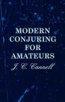 Modern Conjuring For Amateurs