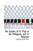 The Epistles of St. Paul to the Philippians and to Philemon