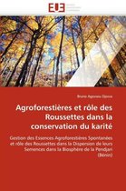Agroforestières et rôle des Roussettes dans la conservation du karité